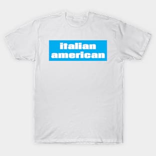 Italian American T-Shirt